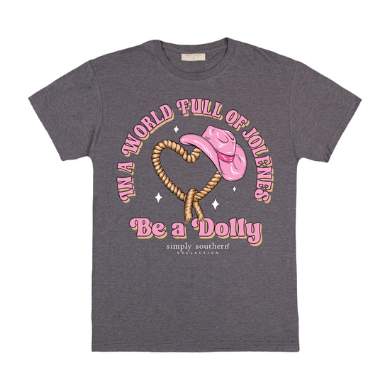 Simply Southern Ladies Be a Dolly Western Graphic Grey T-Shirt SS-WORLD-IRONHTHR